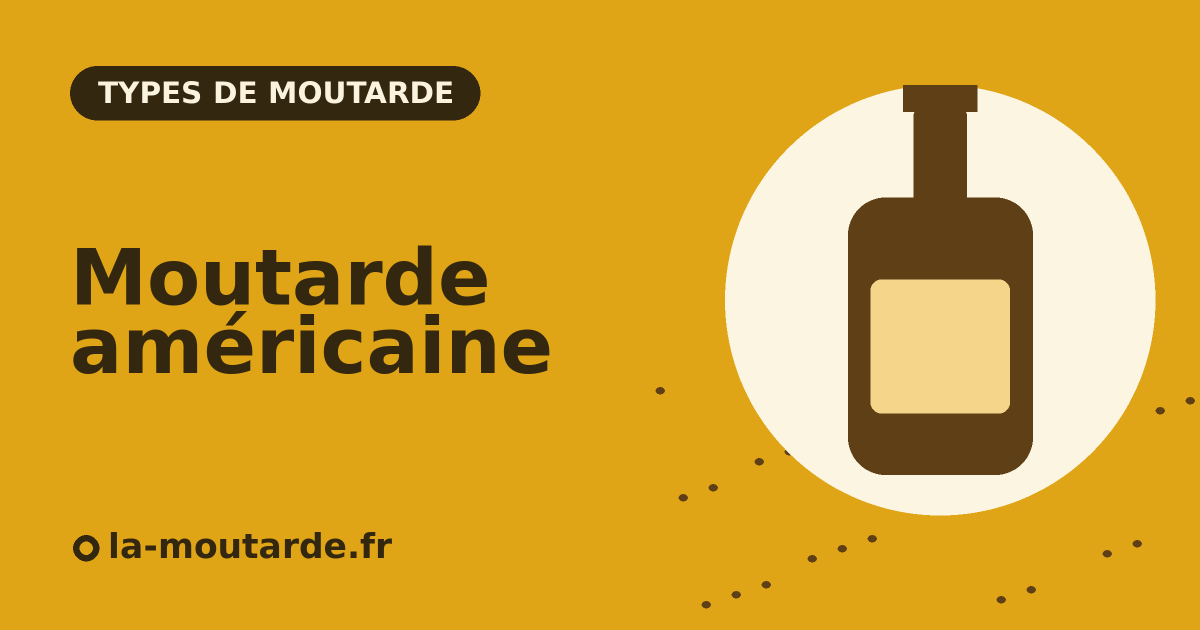 Moutarde américaine : la moutarde jaune des hot-dogs