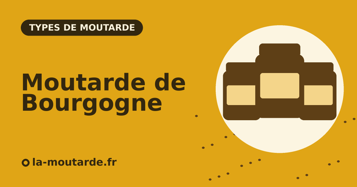 Moutarde de Bourgogne IGP - illustration la-moutarde.fr