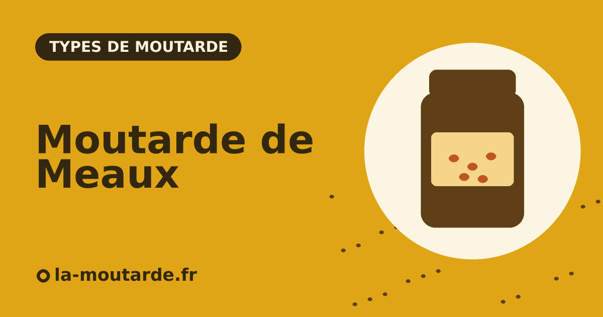 Moutarde de Meaux à l'ancienne - illustration la-moutarde.fr