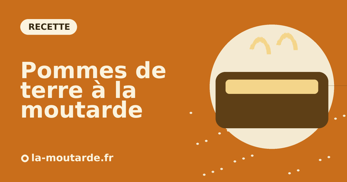 Pommes de terre à la moutarde : rôties au four ou en salade