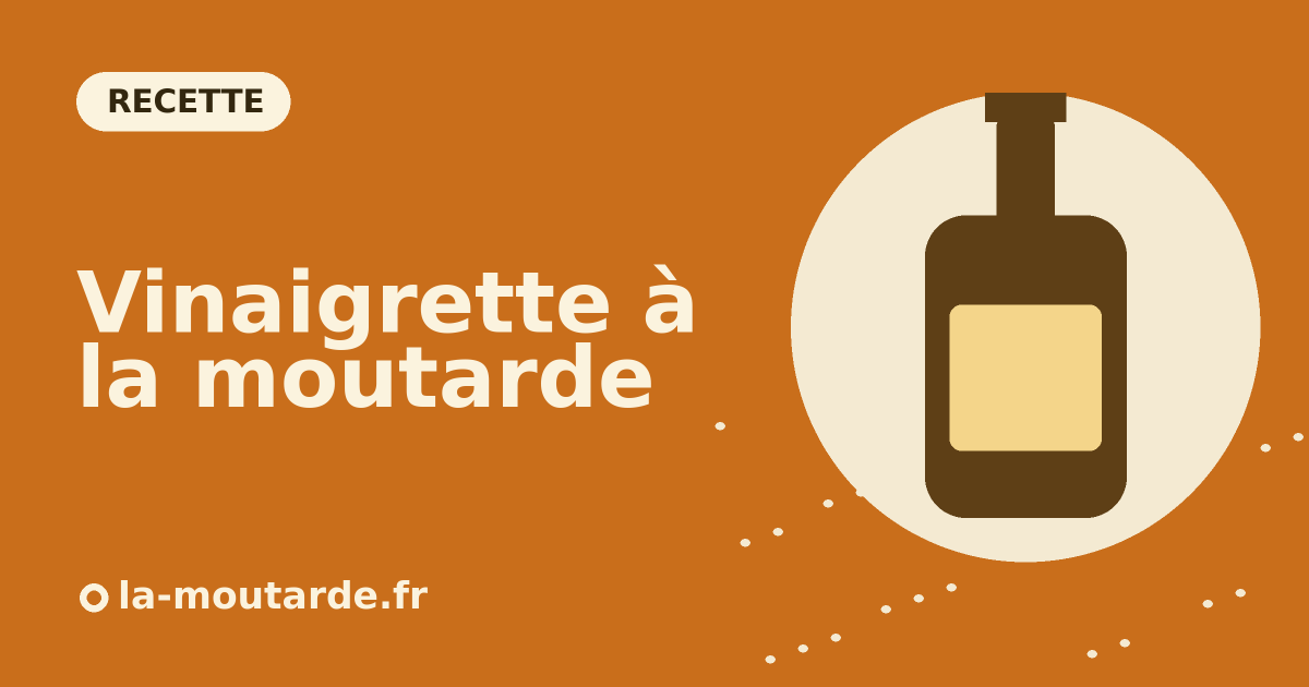 Vinaigrette à la moutarde en bouteille - illustration la-moutarde.fr